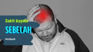 3 Gejala Sakit Kepala Sebelah, Penyebab, dan Cara Menghilangkannya