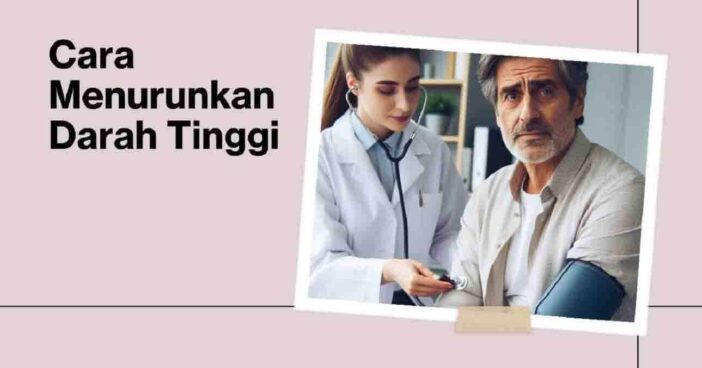 Cara Menurunkan Darah Tinggi