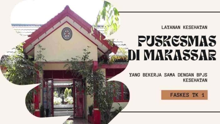 Daftar Puskesmas Di Makassar Yang Kerja Sama BPJS