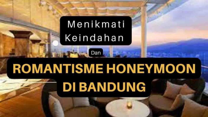 Honeymoon di Bandung