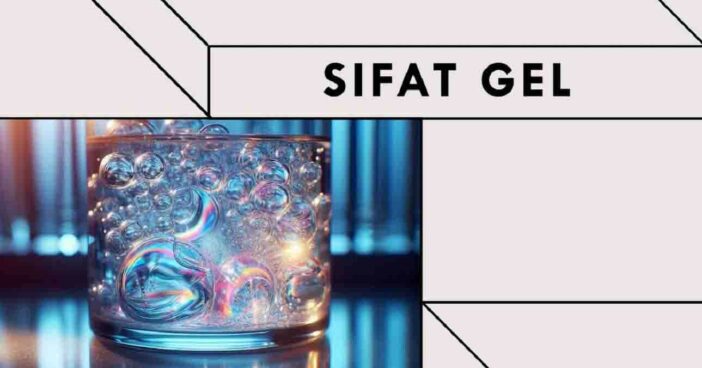 Sifat Gel