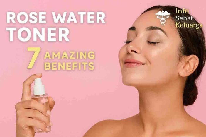 Rose Water Toner Benefits